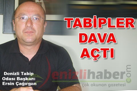 TABİPLER DAVA AÇTI