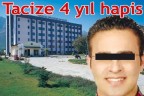 Tacize 4 yıl hapis