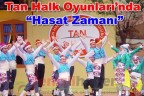 Tan Halk Oyunları’nda “Hasat Zamanı”