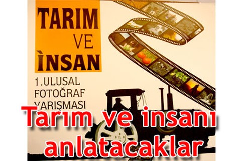 Tarım ve insanı anlatacaklar