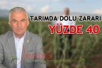 TARIMDA DOLU ZARARI YÜZDE 40