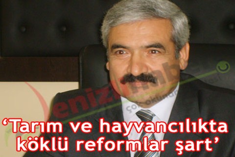 “Tarımda reform şart”