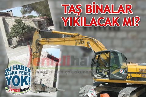TAŞ BİNALAR YIKILACAK MI?