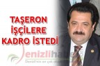 TAŞERON İŞÇİLERE KADRO İSTEDİ