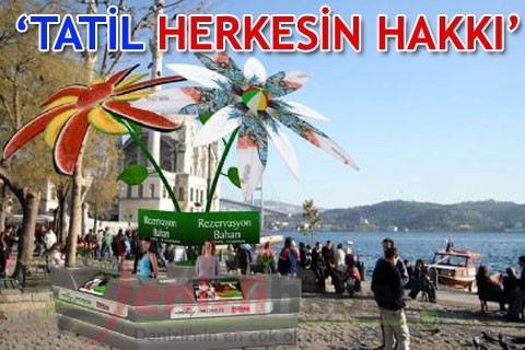 “Tatil herkesin hakkı”