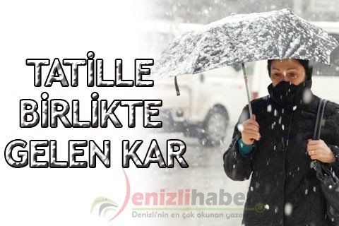 TATİLLE BİRLİKTE GELEN KAR