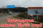 Tavas-Acıpayam makasına köprülü kavşak