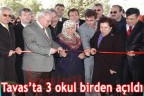 Tavas’ta 3 okul birden açıldı