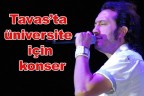 Tavas’ta üniversite için konser