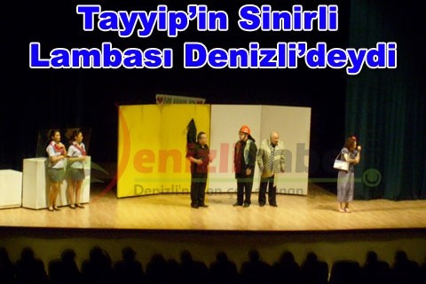 Tayyip’in Sinirli Lambası Denizli’deydi