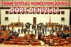 TBMM İHTİSAS KOMİSYONLARINDA DÖRT DENİZLİLİ