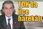 TDH’da ilçe harekâtı