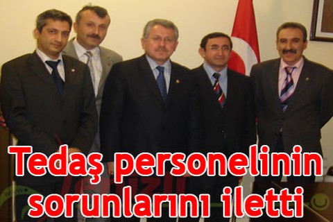 Tedaş personelinin sorunlarını iletti