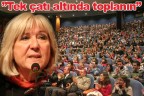 “TEK ÇATI ALTINDA TOPLANIN”