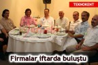 Teknokent’teki firmalar iftarda buluştu