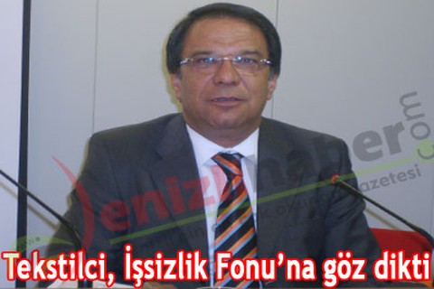 Tekstilci, İşsizlik Fonu’na göz dikti