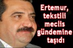 Tekstili meclis gündeminde