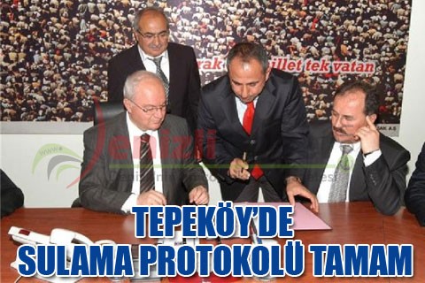 TEPEKÖY’DE SULAMA PROTOKOLÜ TAMAM