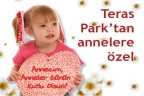 Teras Park’tan annelere özel