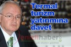 Termal turizm yatırımına davet