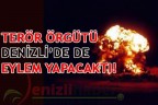 TERÖR ÖRGÜTÜ DENİZLİ’DE DE EYLEM YAPACAKTI!