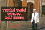 Tescilli tarihi yapılara mali yardım