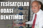 TESİSATÇILAR ODASI DENETİMDE