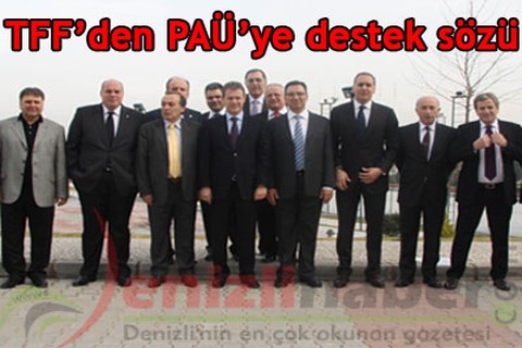 TFF’den PAÜ’ye destek sözü