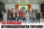 TGF kurulları Afyonkarahisar’da toplandı