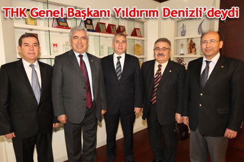 THK Genel Başkanı Yıldırım Denizli’deydi