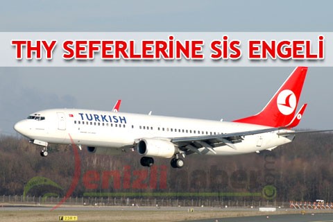 THY SEFERLERİNE SİS ENGELİ