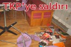 TKP’ye saldırı