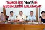 TMMOB İKK ‘hayır’ın nedenlerini anlatacak