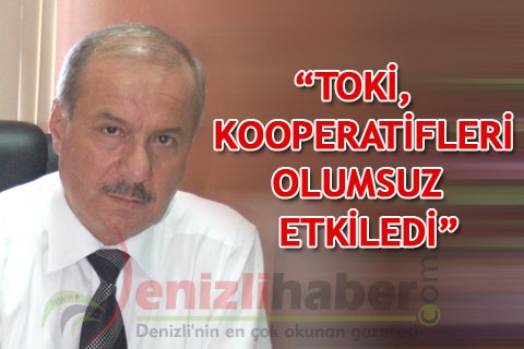 “TOKİ, kooperatifleri olumsuz etkiledi”