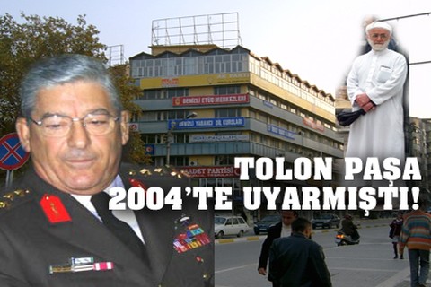 Tolon Paşa 2004’te uyarmıştı