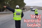 Tonaj kontrolü başladı