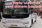 Toplu ulaşımda yeni dönem başladı