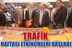 TRAFİK HAFTASI ETKİNLİKLERİ BAŞLADI