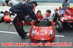 TRAFİK PARK’TA TRAFİK EĞİTİMİ VERİLDİ