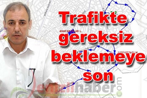 Trafikte gereksiz beklemeye son