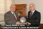 TRT GENEL MÜDÜRÜ ŞAHİN “TÜRKÇEVİZYON’A İLGİDEN MEMNUNUM”
