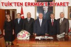 TUİK’TEN ERKMEN’E ZİYARET