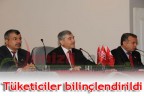 Tüketiciler bilinçlendirildi
