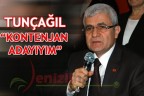 TUNÇAĞIL “KONTENJAN ADAYIYIM”