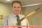 TUNÇBİLEK “KURBANDA YATAĞAN BIÇAĞI KULLANIN”