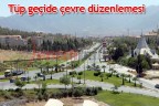 Tüp geçide çevre düzenlemesi