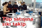 Tüp satışına sıkı takip