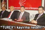“TUREX’i kayırma neden?”