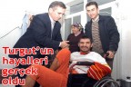 Turgut’un hayalleri gerçek oldu