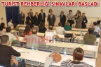 TURİST REHBERLİĞİ SINAVLARI BAŞLADI